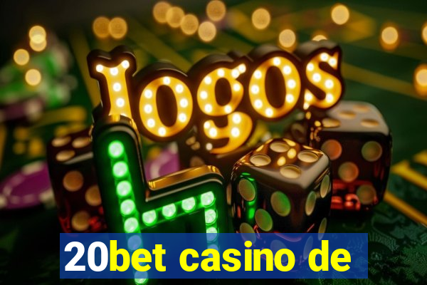 20bet casino de