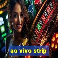 ao vivo strip