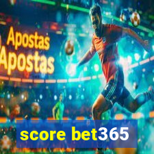 score bet365