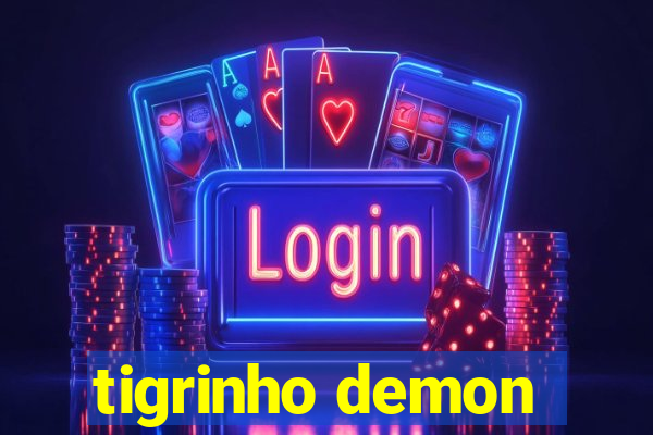 tigrinho demon