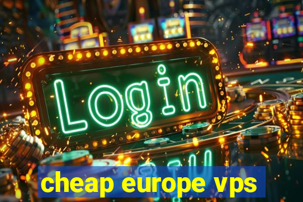 cheap europe vps