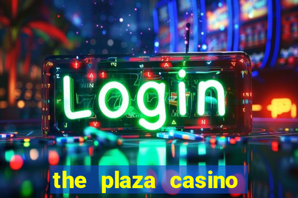 the plaza casino in las vegas