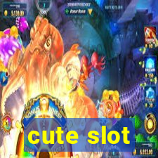 cute slot