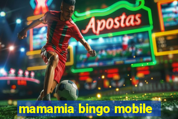 mamamia bingo mobile