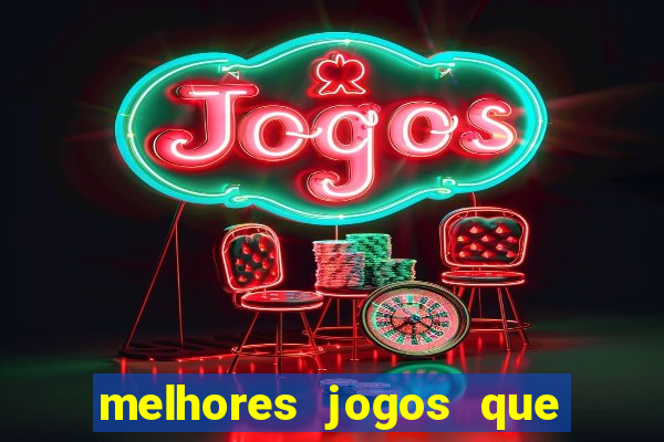 melhores jogos que d?o dinheiro de verdade