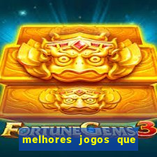 melhores jogos que d?o dinheiro de verdade