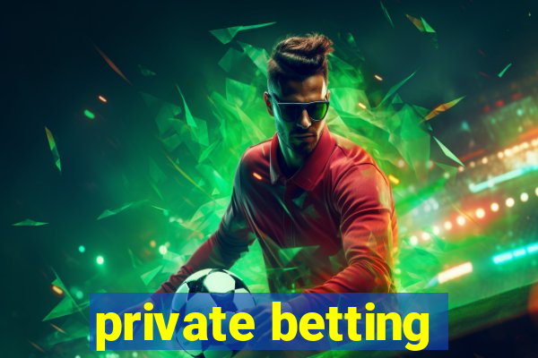 private betting