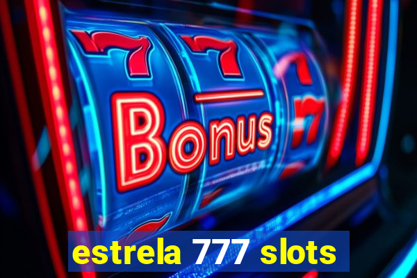 estrela 777 slots