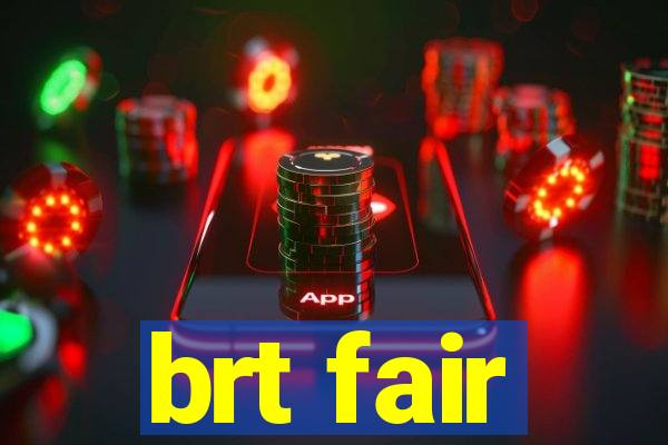 brt fair