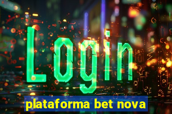 plataforma bet nova