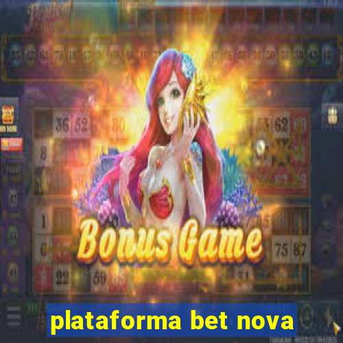 plataforma bet nova