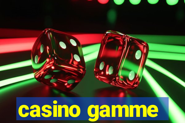 casino gamme