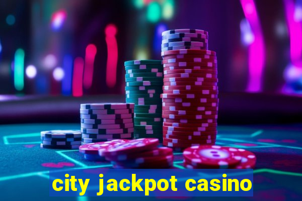 city jackpot casino