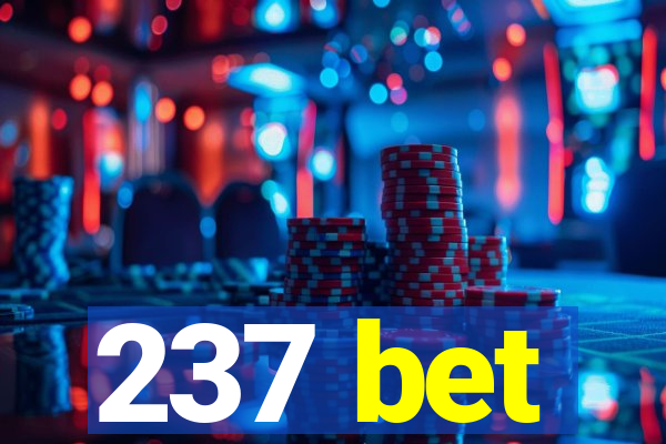 237 bet