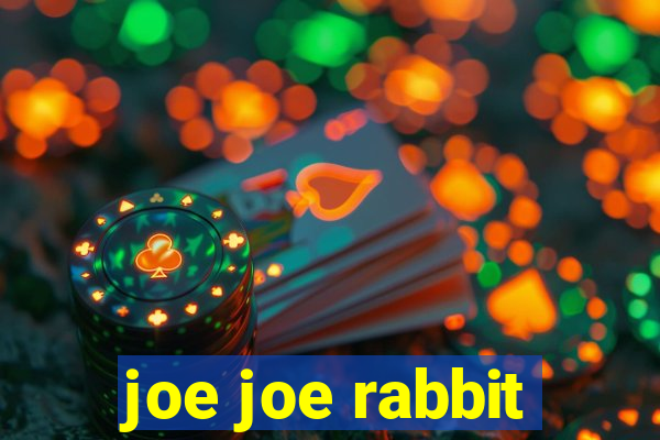 joe joe rabbit