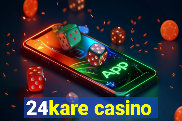 24kare casino