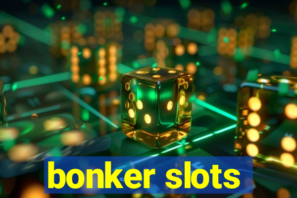 bonker slots