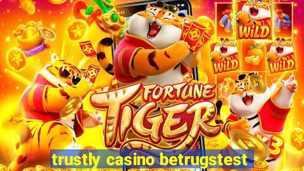 trustly casino betrugstest