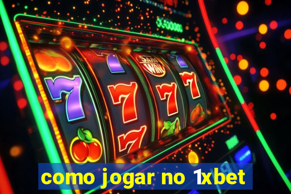 como jogar no 1xbet