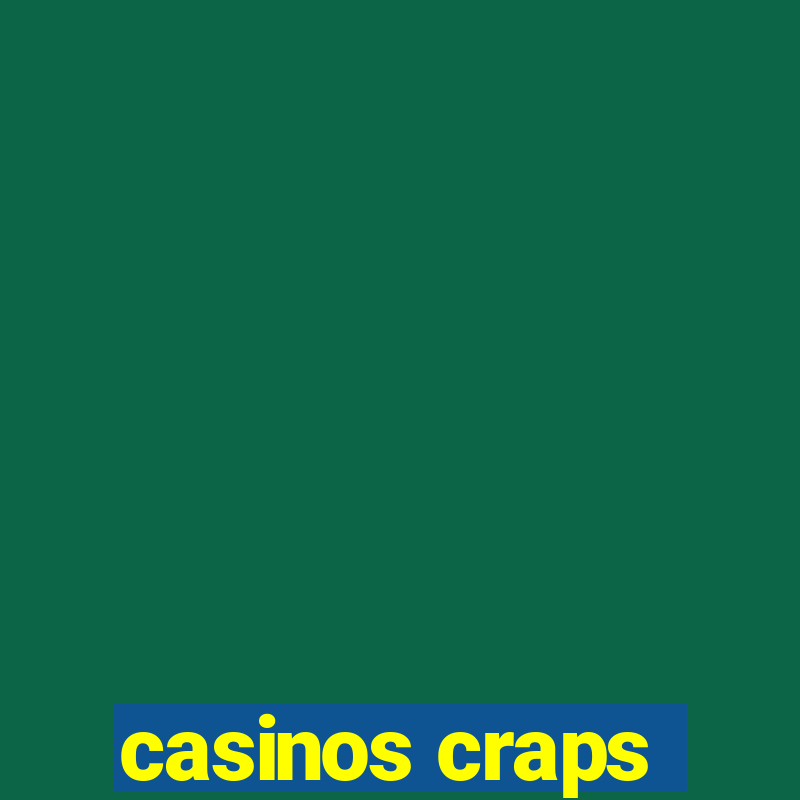 casinos craps