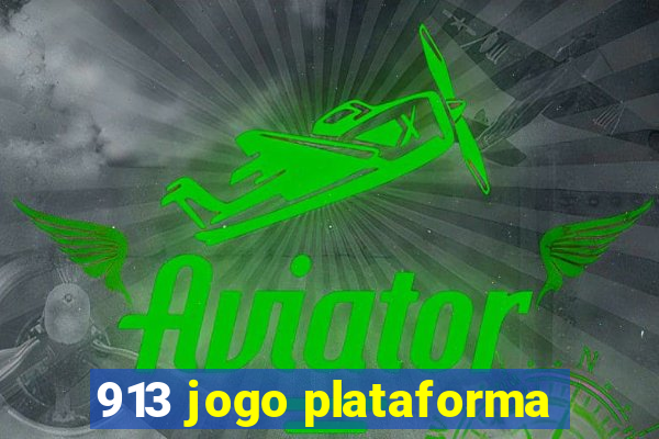 913 jogo plataforma