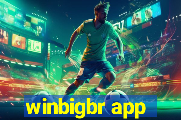 winbigbr app