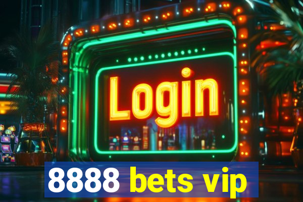 8888 bets vip