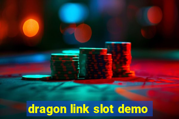 dragon link slot demo