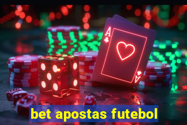 bet apostas futebol