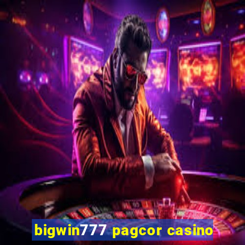 bigwin777 pagcor casino