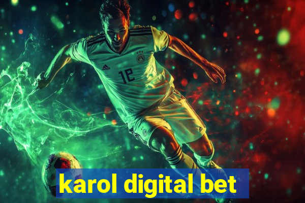 karol digital bet