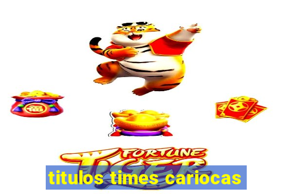 titulos times cariocas