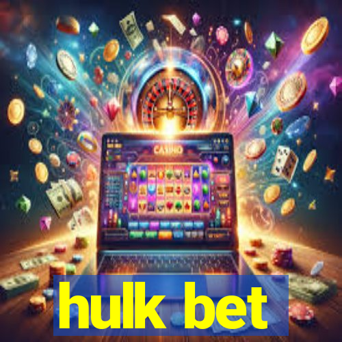 hulk bet