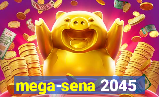 mega-sena 2045