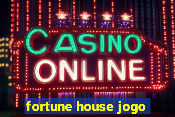 fortune house jogo