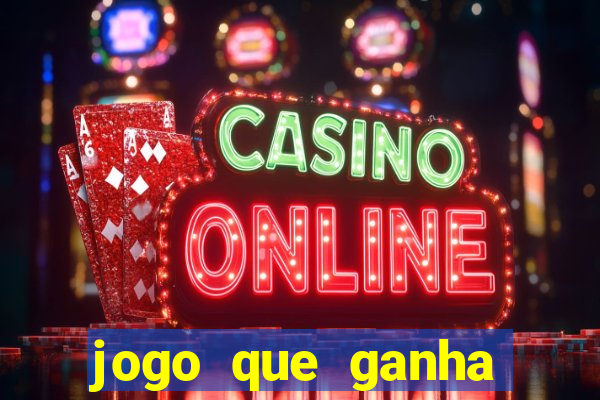 jogo que ganha dinheiro online