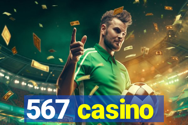 567 casino