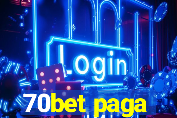 70bet paga