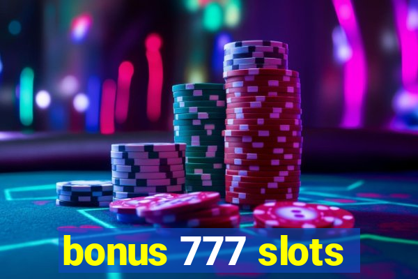 bonus 777 slots