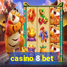 casino 8 bet