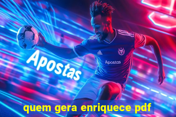 quem gera enriquece pdf