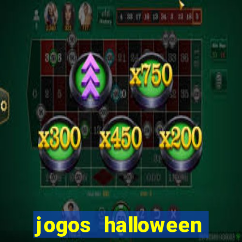 jogos halloween ca莽a n铆quel gr谩tis