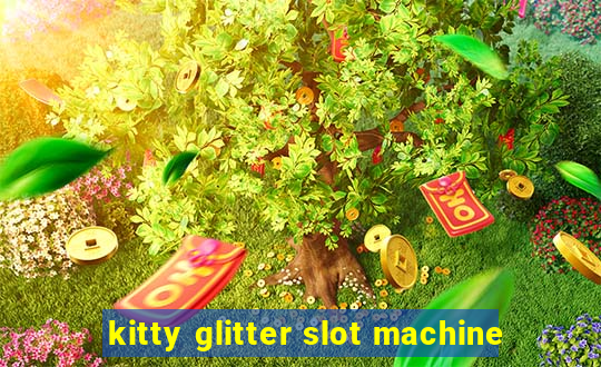 kitty glitter slot machine