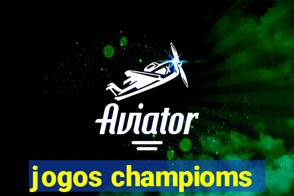 jogos champioms