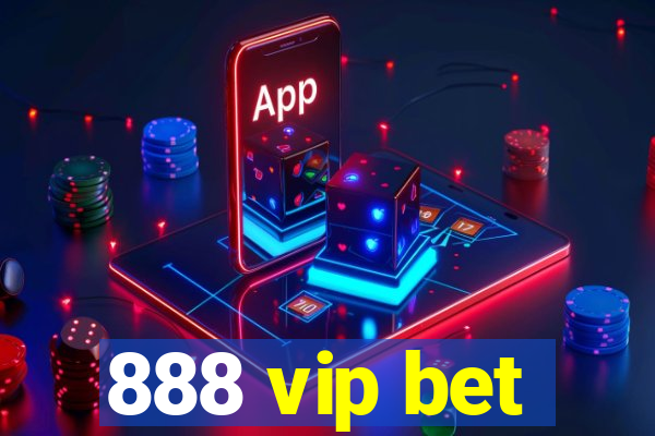 888 vip bet