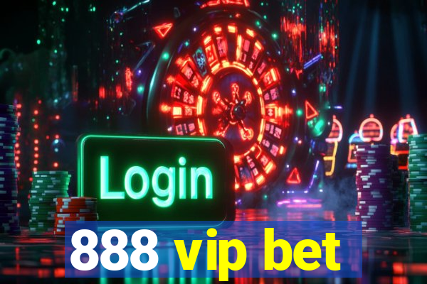 888 vip bet