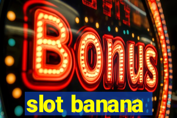 slot banana