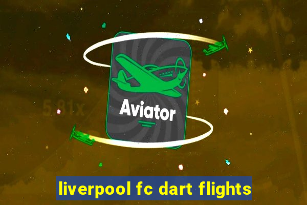 liverpool fc dart flights