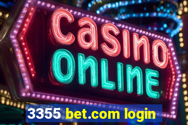 3355 bet.com login