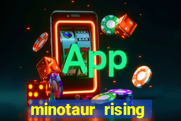 minotaur rising slot demo